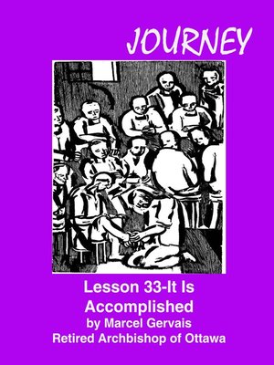 cover image of Journey Lesson 33 It Is Accomplished